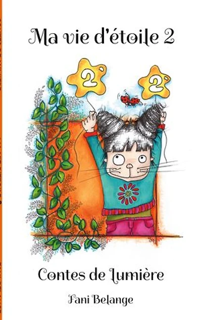 Ma vie d'étoile 2: Contes de Lumière