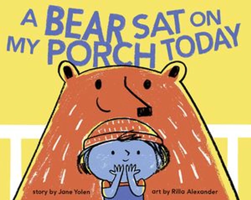 A Bear Sat On My Porch Today: (story Books For Kids, Childrens With Animals, Friendship Books, Inclusivity Book)