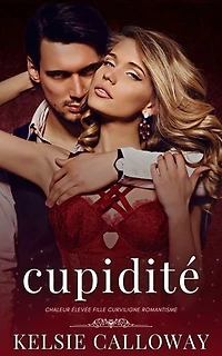Cupidité: Chaleur Élevée Fille Curviligne Romantisme
