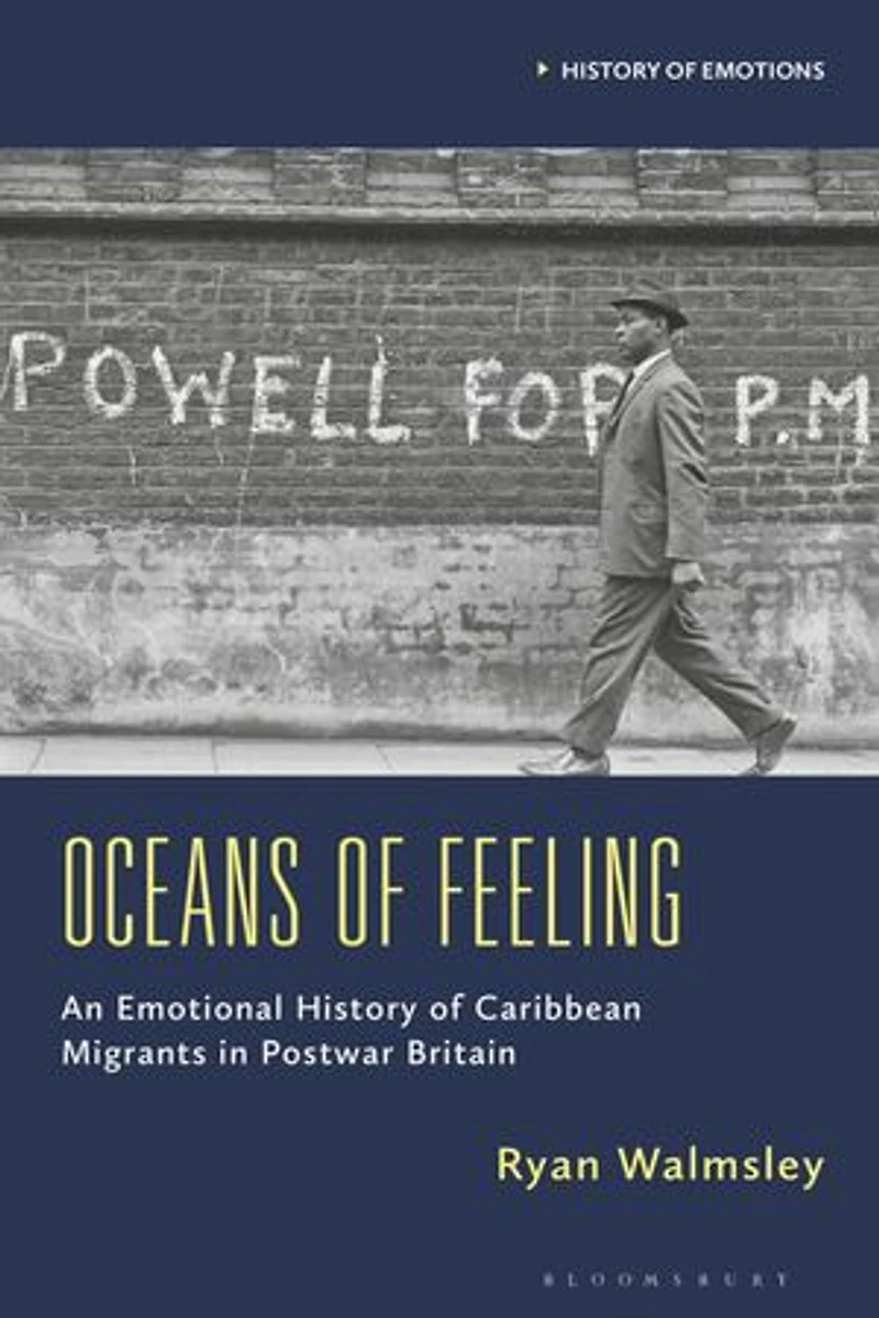 Oceans of Feeling: An Emotional History Caribbean Migrants Postwar Britain