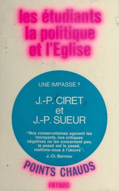 Les étudiants, la politique et l'Église : une impasse ?