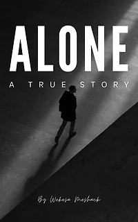 ALONE Inspired By True Events