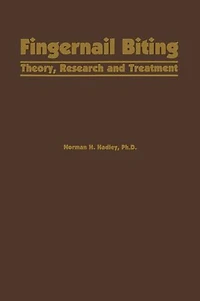 Fingernail Biting: Theory, Research And Treatment