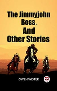 The Jimmyjohn Boss, And Other Stories