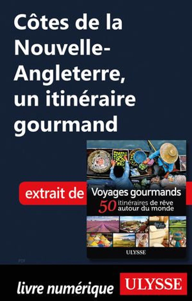 Voyages gourmands: 50 itinéraires de rêve autour du monde