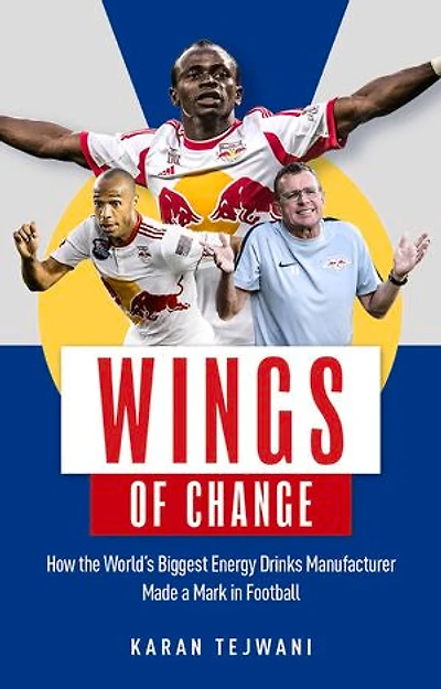 Wings of Change: How the World’s Biggest Energy Drink Manufacturer Made a Mark Football