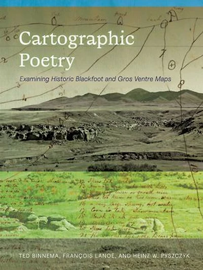 Cartographic Poetry: Examining Historic Blackfoot and Gros Ventre Maps