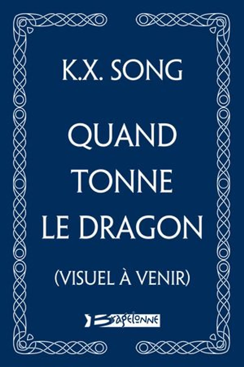 QUAND TONNE LE DRAGON
