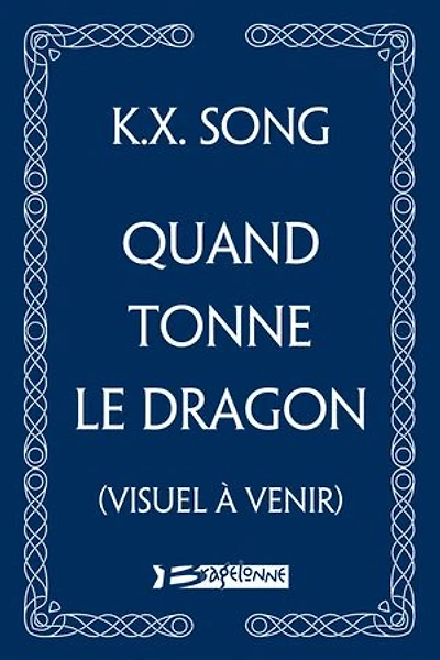 QUAND TONNE LE DRAGON