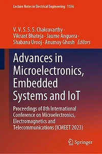 Advances Microelectronics, Embedded Systems and IoT: Proceedings of 8th International Conference on Electromagnetics Telecommunications (ICMEET 2023)