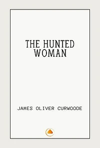 The Hunted Woman