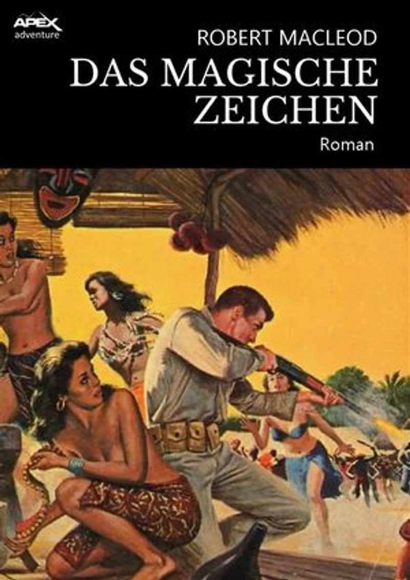 DAS MAGISCHE ZEICHEN: Ein Abenteuer-Roman