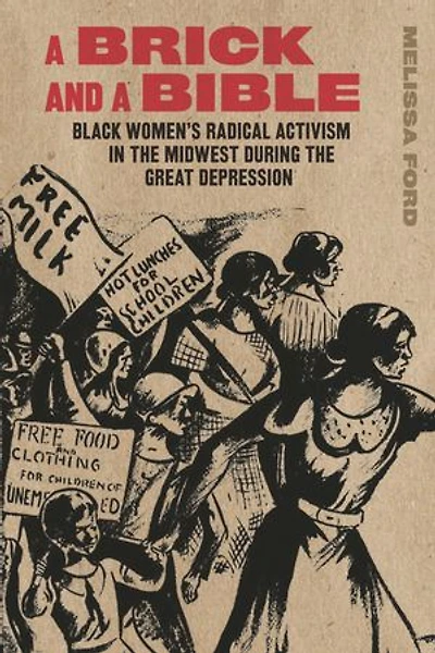 a Brick and Bible: Black Women's Radical Activism the Midwest during Great Depression