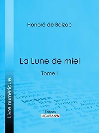 La Lune de miel: Tome I