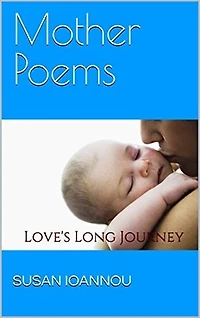 Mother Poems: Love's Long Journey