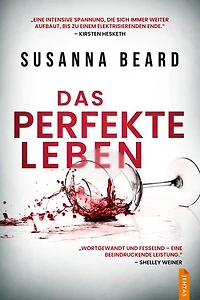 Das perfekte Leben: Psychothriller