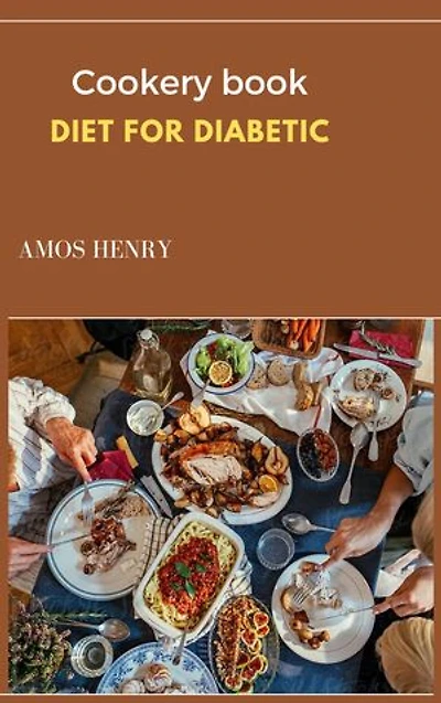 Diet for Diabetic: Cookery book for diabetic patients