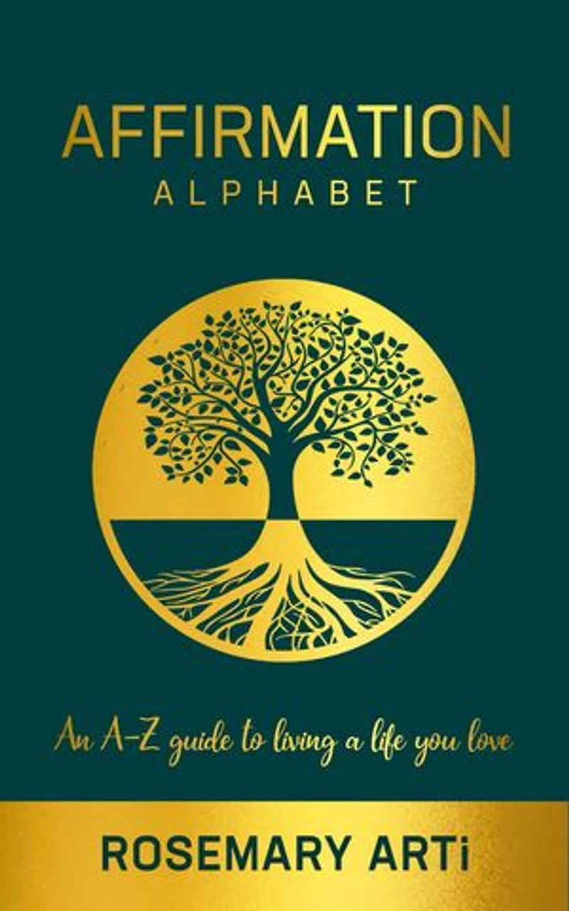 Affirmation Alphabet: An A-Z Guide to Living the Life You Love