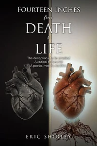 Fourteen Inches from Death to Life: The deception of A lie unveiled radical testimonial poetic, rhetoric rendition