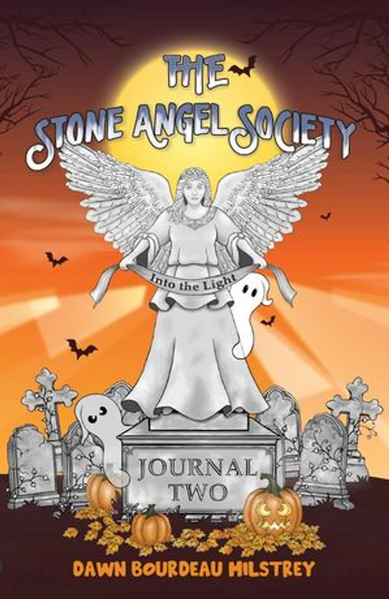 the Stone Angel Society: Journal Two, Into Light