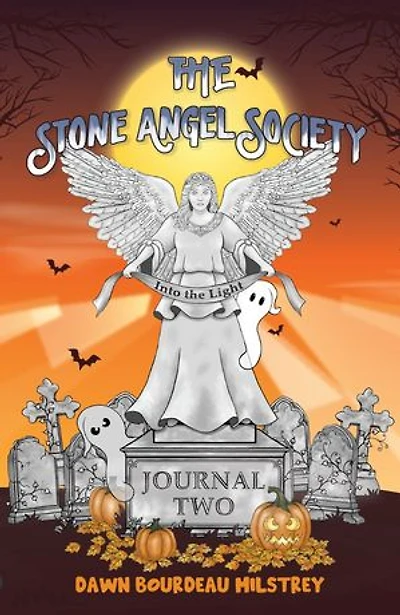 the Stone Angel Society: Journal Two, Into Light