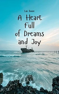 A Heart Full of Dreams and Joy