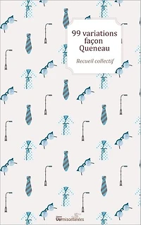 99 variations façon Queneau