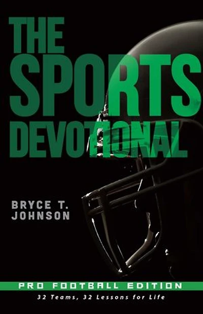 The Sports Devotional Pro Football Edition: 32 Teams, 32 Lessons for Life