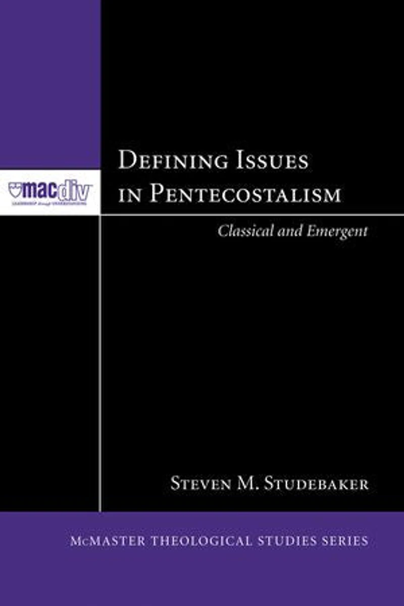 Defining Issues Pentecostalism: Classical and Emergent