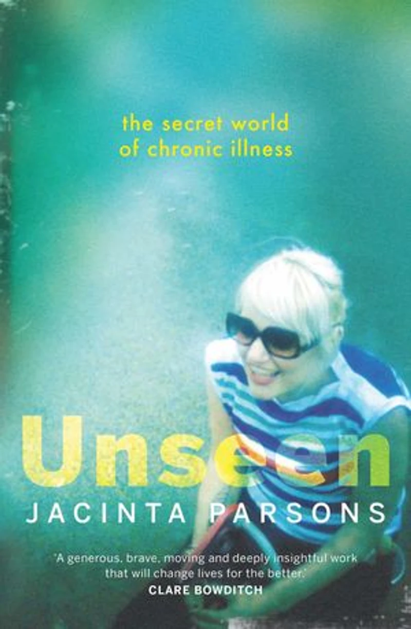 Unseen: The secret world of chronic illness