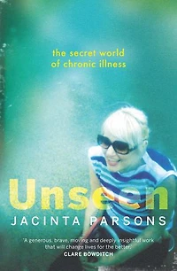 Unseen: The secret world of chronic illness