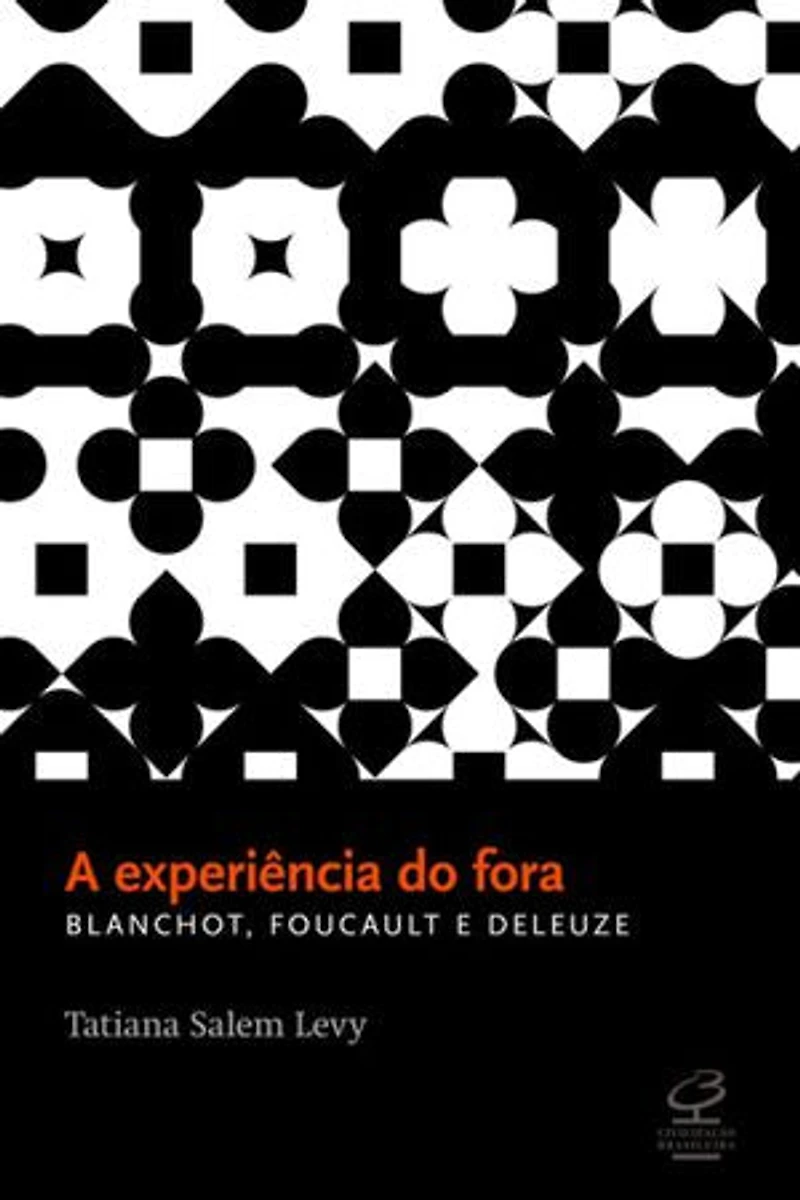 A experiência do fora: Blanchot, Foucault e Deleuze