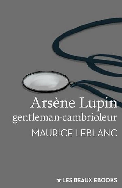 Arsène Lupin, gentleman-cambrioleur
