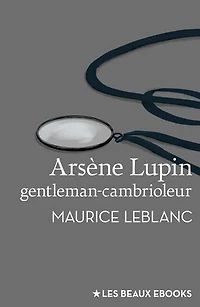 Arsène Lupin, gentleman-cambrioleur