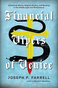 Financial Vipers of Venice: Alchemical Money, Magical Physics, and Banking the Middle Ages Renaissance