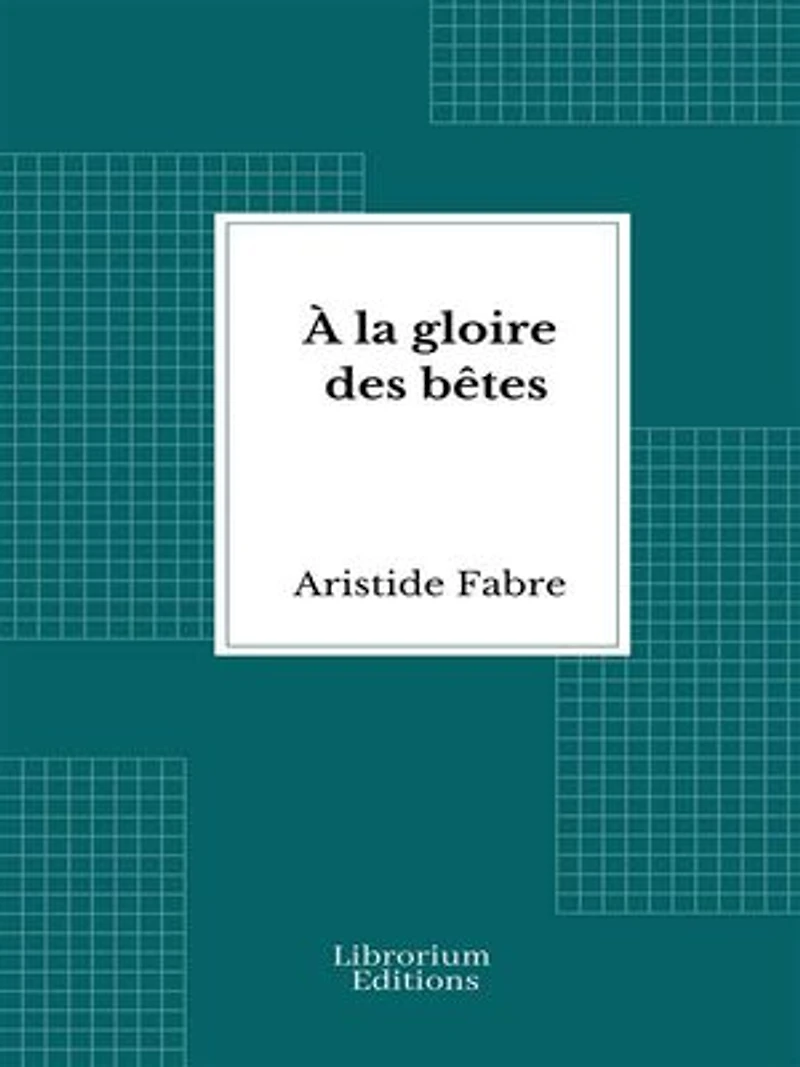 À la gloire des bêtes