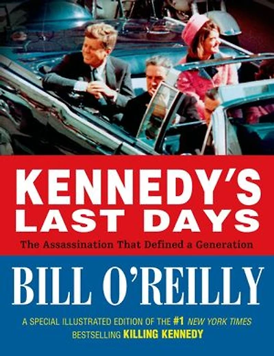 Kennedy's Last Days: The Assassination That Defined a Generation