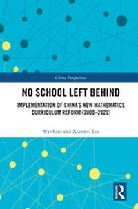 No School Left Behind: Implementation of China's New Mathematics Curriculum Reform (2000-2020)