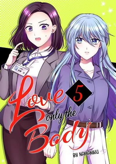 Love Only the Body（5）: Love Only the Body, #5