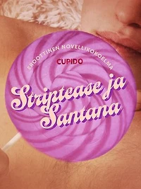 Striptease ja Santana – eroottinen novellikokoelma