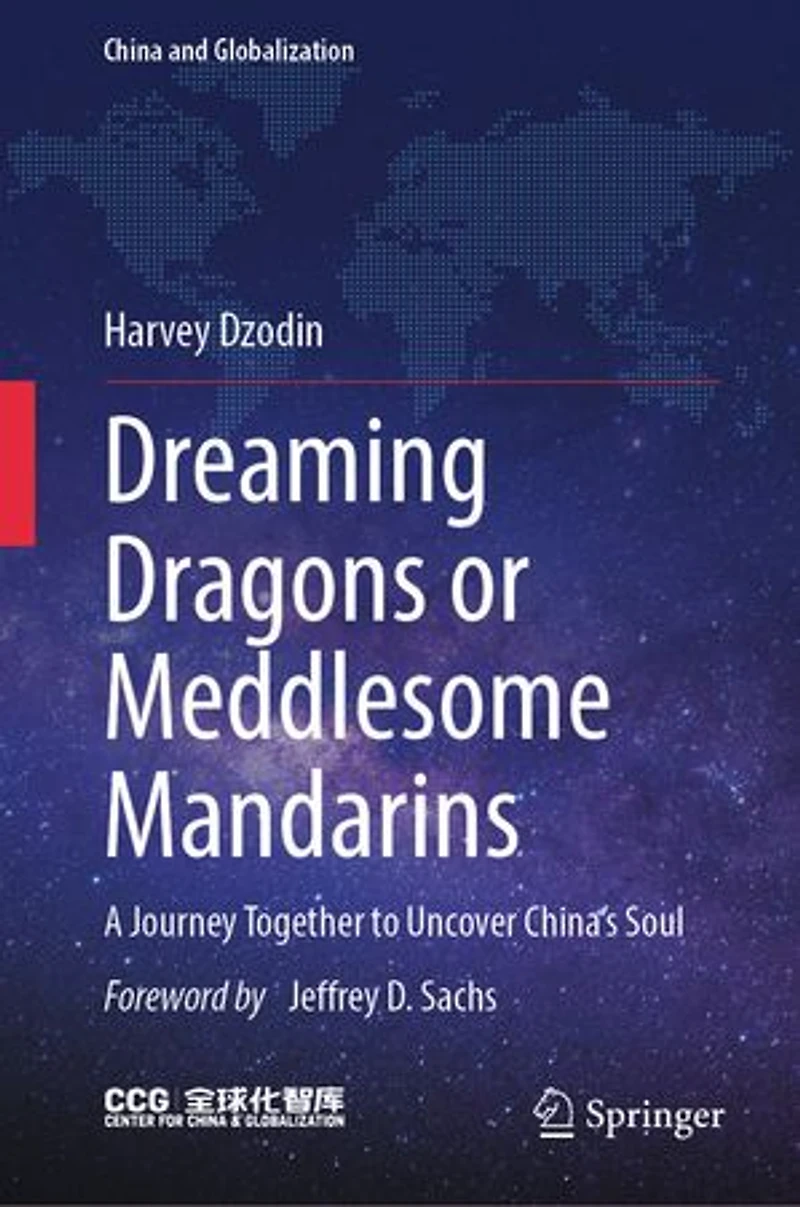 Dreaming Dragons or Meddlesome Mandarins: A Journey Together to Uncover China's Soul