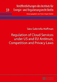 Regulation of Cloud Services under US and EU Antitrust, Competition Privacy Laws