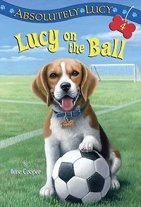 Absolutely Lucy #4: on the Ball