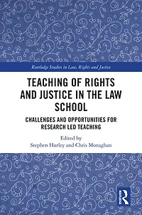 Teaching of Rights and Justice the Law School: Challenges Opportunities for Research Led