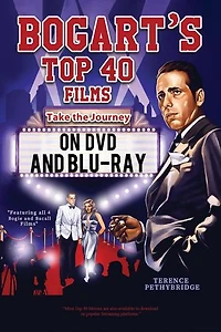 Bogart's Top 40 Films - Take the Journey on DVD and Blu-ray