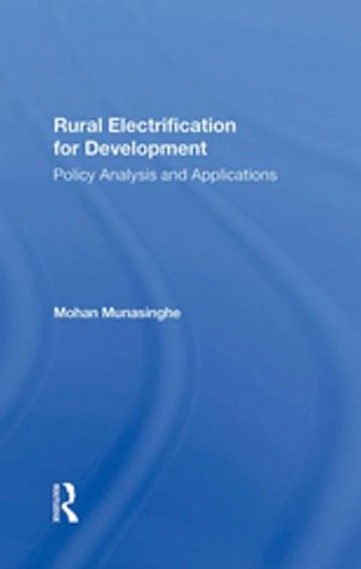 Rural Electrification For Development: Policy Analysis And Applications