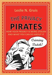 The Privacy Pirates: How Your is Being Stolen and What You Can Do About It