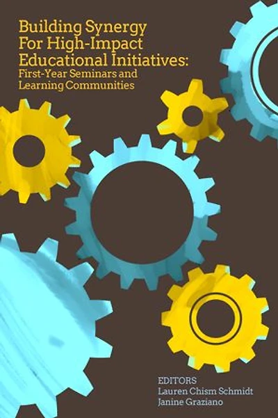 Building Synergy For High-impact Educational Initiatives: First-year Seminars And Learning Communities