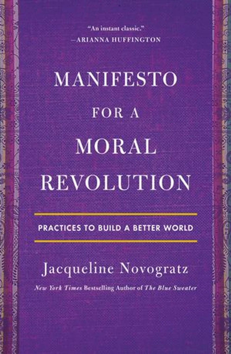 Manifesto for a Moral Revolution: Practices to Build Better World