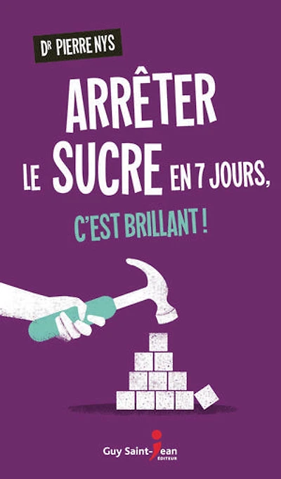 Arrêter Le Sucre En 7 Jours, C'est Brillant!